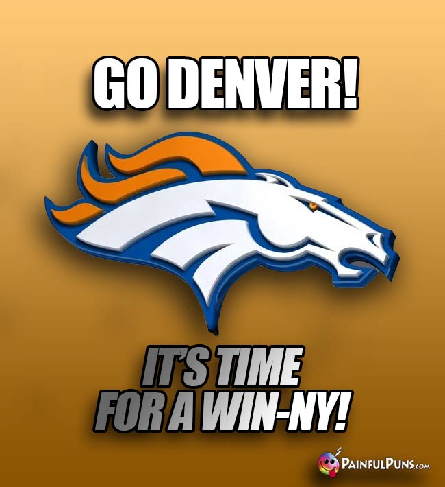 Go Dwnver! It's time for a Win-ny!