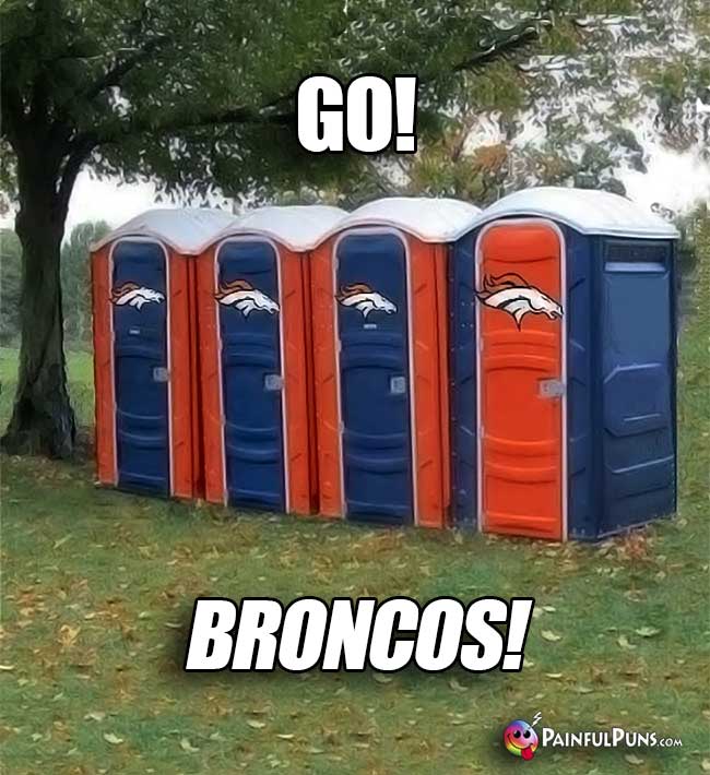 Port-o-potties say: Go! Broncos!