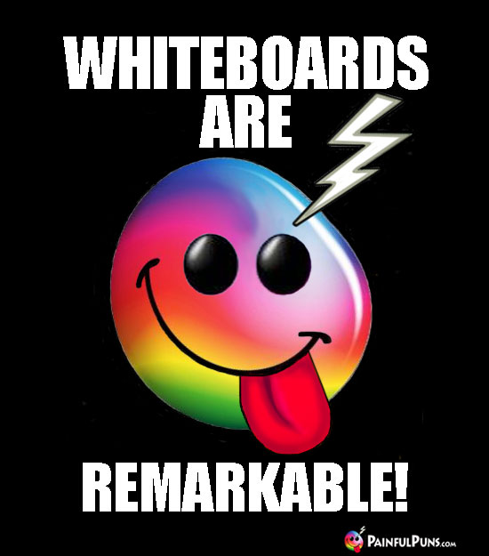Job Joke: Whiteboards Are Remarkable!