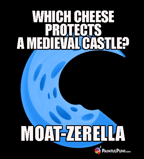 Which cheese protects a medieval castle? Moat-Zerella