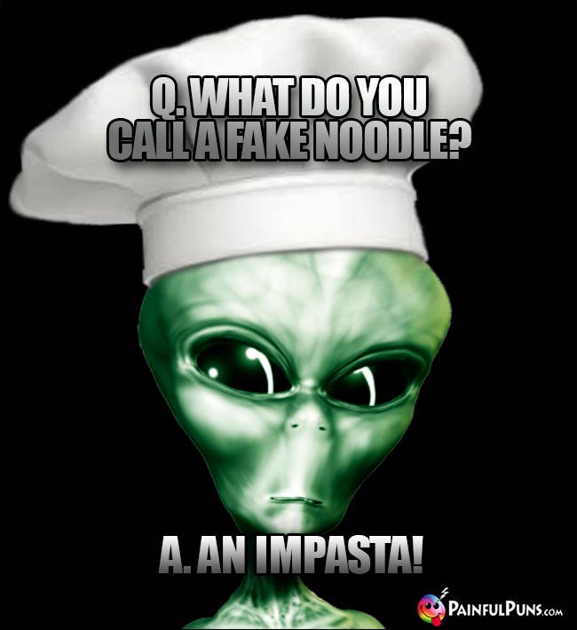 ET Chef Asks: What do you call a fake noodle? A. An impasta!