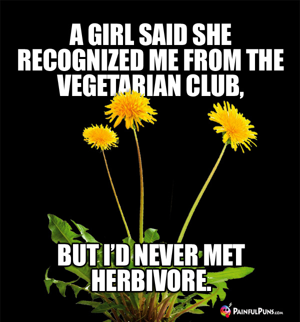 A Girl Said She Recognized Me From the Vegetarian Club, But I'd Never Met Herbivore.