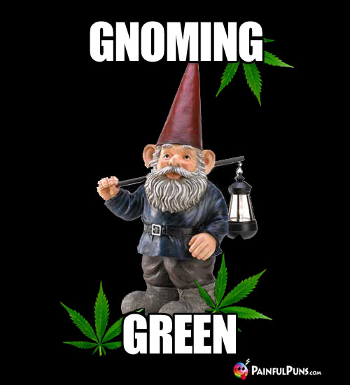 Gnoming Green