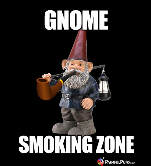 Gnome Smoking Zone