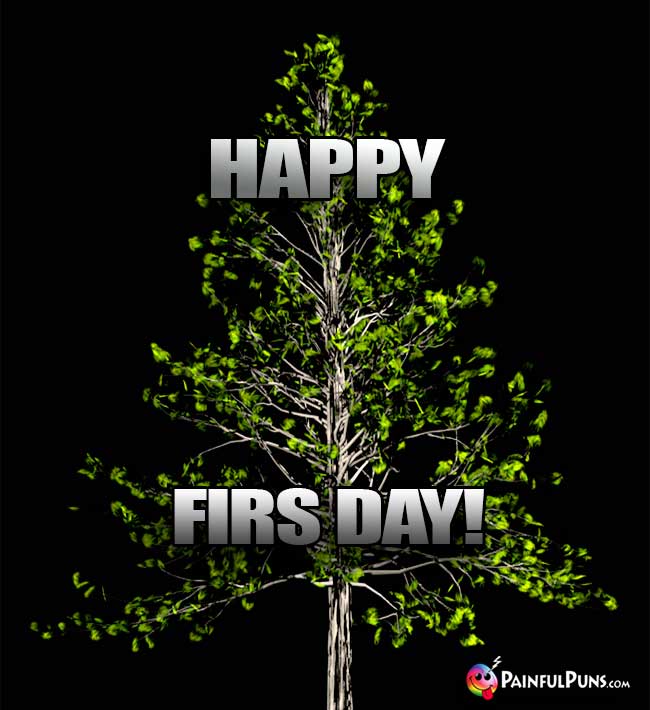 Happy Firs Day!