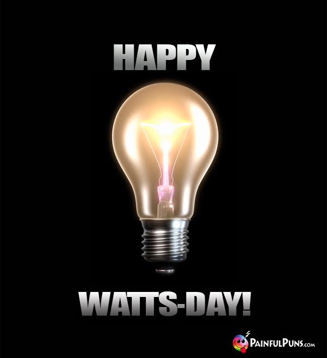 Happy Watts-Day!