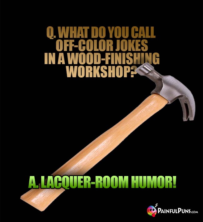 The Woordworking Galery Best Woodworking Jokes