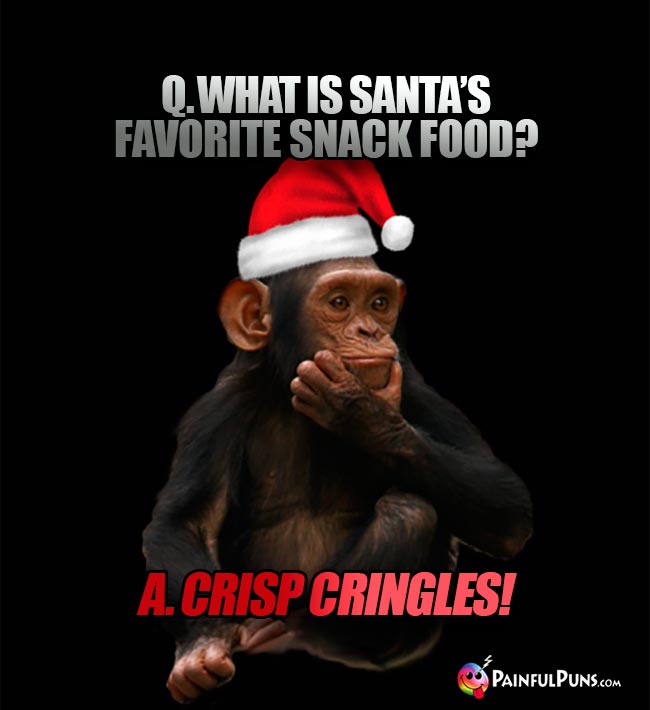 Q. What is Santa's favorite snack food? A. Crisp Cringles!